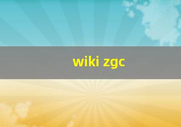 wiki zgc